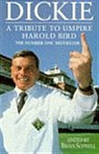 DICKIE A TRIBUTE TO UMPIRE HAROL (Paperback)