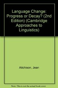Language change : progress or decay? 3rd ed