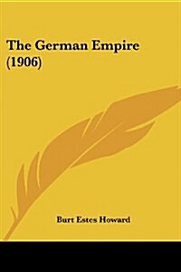The German Empire (1906) (Paperback)