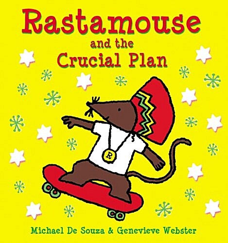 Rastamouse and the Crucial Plan (Hardcover)