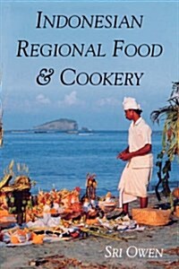 Indonesian Regional Food and Cookery (Paperback)