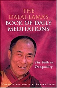 The Dalai Lamas Book Of Daily Meditations : The Path to Tranquillity (Paperback)