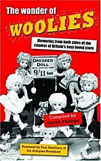 The Wonder of Woolies : Memories from Both Sides of the Counter of Britains Best-loved Store (Paperback)