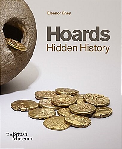 Hoards : Hidden History (Paperback)