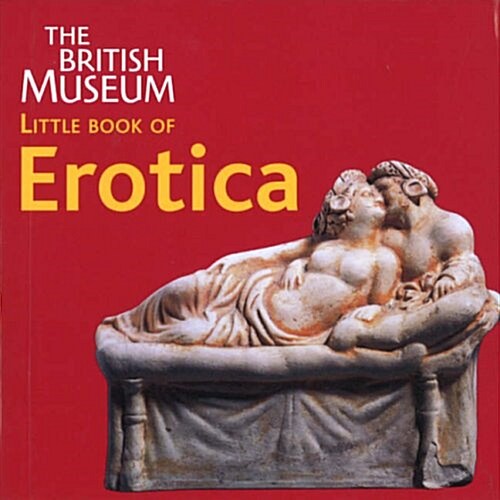 The British Museum Little Book of Erotica (Paperback)