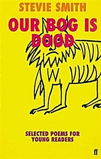Our Bog is Dood : Selected Poems for Young Readers (Paperback)