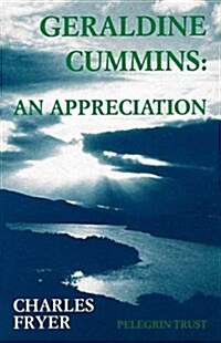 Geraldine Cummins : An Appreciation (Hardcover)