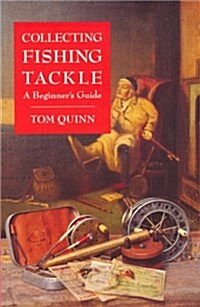 Collecting Fishing Tackle : A Beginners Guide (Paperback)