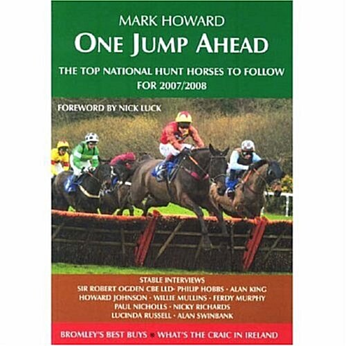 One Jump Ahead : The Top National Hunt Horses to Follow for 2007 / 2008 (Paperback)