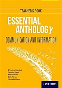 Essential Anthology: Communication and Information Teacher Book (Paperback)