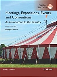 Meetings, Expositions, Events and Conventions: An Introduction to the Industry, Global Edition (Paperback, 4 ed)