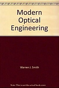 Modern Optical Engineering (Hardcover, 4 Rev ed)