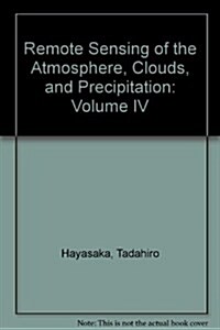 Remote Sensing of the Atmosphere, Clouds, and Precipitation (Paperback)