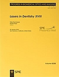 Lasers in Dentistry XVIII : 22 January 2012, San Francisco, California, United States (Paperback)