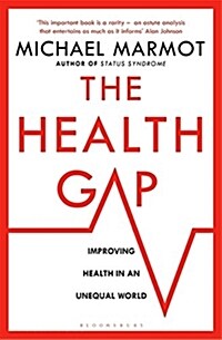 The Health Gap : The Challenge of an Unequal World (Paperback)