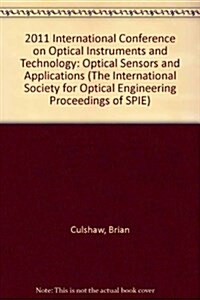 2011 International Conference on Optical Instruments and Technology : Optical Sensors and Applications (Paperback)