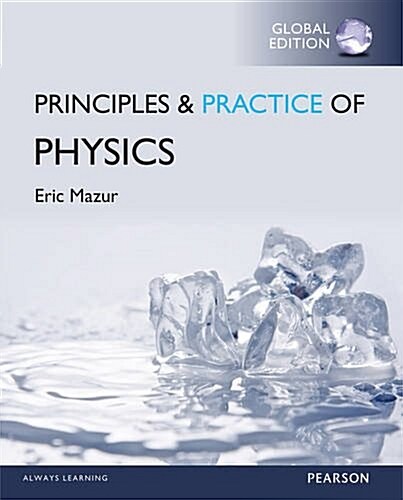 Principles & Practice of Physics, Global Edition (Package)