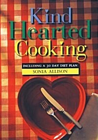 Kind Hearted Cooking (Paperback)