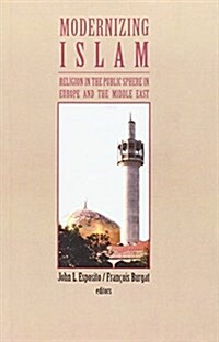 Modernising Islam : Religion in the Public Sphere in Europe and the Middle East (Paperback)