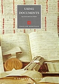 Using Documents : A Teachers Guide (Paperback)