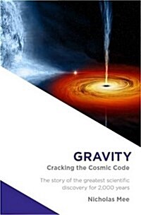 Gravity : Cracking the Cosmic Code (Hardcover)