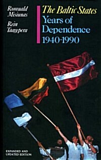 Baltic States : The Years of Dependence, 1940-90 (Paperback, 2nd Revised edition)