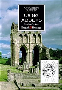 A Teachers Guide to Using Abbeys (Paperback)
