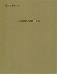 Gary Hume : American Tan (Hardcover)