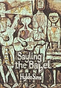 Sayling the Bubel : Poems and Songs (Paperback)