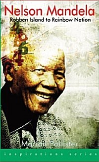 Nelson Mandela : Robben Island to Rainbow Nation (Paperback)