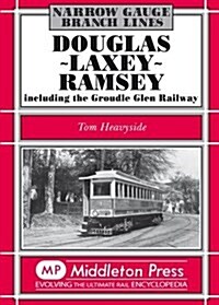 Douglas-Laxey-Ramsey : Including the Groudle Glen Railway (Hardcover)