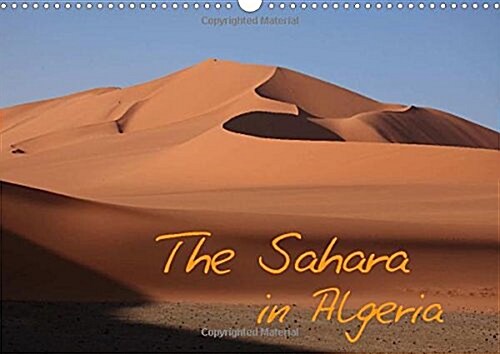 The Sahara in Algeria / UK-Version : People and Landscape in the Sahara of Algeria (Calendar, 2 Rev ed)