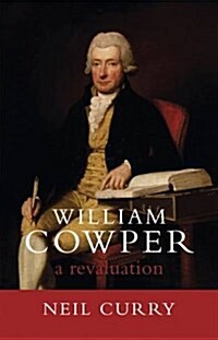 William Cowper : A Revaluation (Paperback)