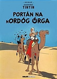 Tintin: Portan Na Nordog Orga (Irish) (Paperback)