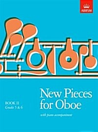 New Pieces for Oboe, Book II : (Grades 5-6) (Sheet Music)