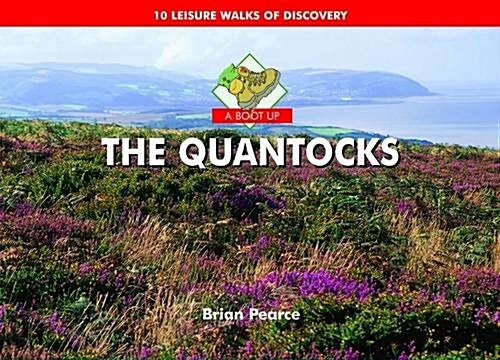 A Boot Up The Quantocks : 10 Leisure Walks of Discovery (Hardcover)