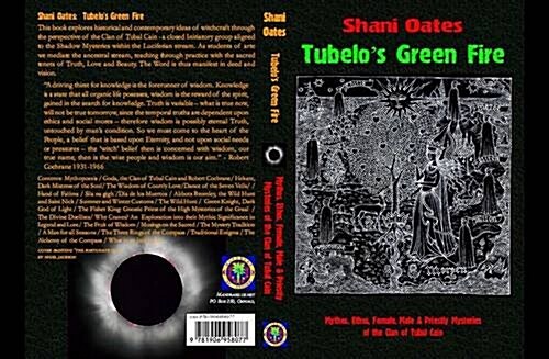 Tubelos Green Fire : Mythos, Ethos, Female, Male & Priestly Mysteries of the Clan of Tubal Cain (Paperback)