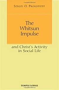 The Whitsun Impulse and Christs Activity in Social Life (Paperback)
