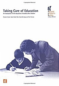 Taking Care of Education : An Evaluation of the Education of Looked After Children (Paperback)