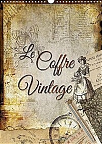 Le Coffre Vintage : Collages Decoratifs Danciens Objets (Calendar)