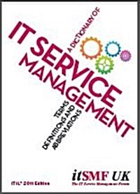 A Dictionary of IT Service Management Terms, Acronyms and Abbreviations ITIL (Paperback, 2011 ed)