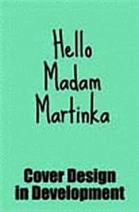 Hello Madam Martinka (Hardcover)