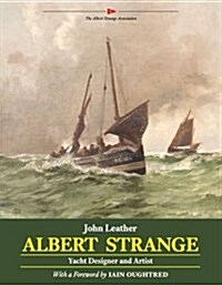 Albert Strange : Yacht Designer and Artist (Paperback, 2 Revised edition)