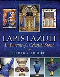 Lapis Lazuli : In Pursuit of a Celestial Stone (Paperback)