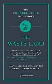 The Connell Guide To T.S. Eliots The Waste Land (Paperback)