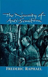 The Necessity of Anti-semitism (Hardcover, New ed)