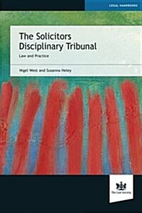The Solicitors Disciplinary Tribunal : Law and Practice (Paperback)