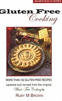 Gluten Free Cooming : More Than 150 Gluten Free Recipes (Paperback)