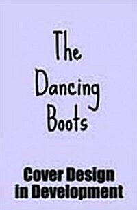 The Dancing Boots (Paperback)