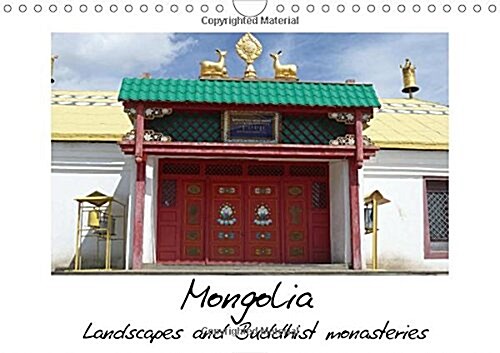 Mongolia - Landscapes and Buddhist Monasteries - UK-Version : Landscapes from Mongolia and Impressions from Two Mongolian Buddhist Monasteries: Gandan (Calendar, 2 Rev ed)